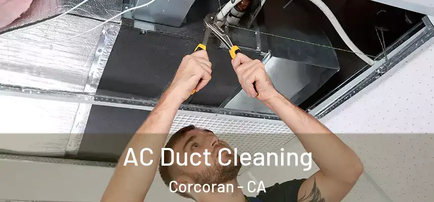  AC Duct Cleaning Corcoran - CA