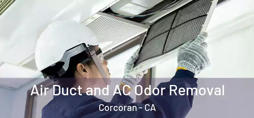  Air Duct and AC Odor Removal Corcoran - CA